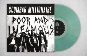 Scumbag Millionaire – Poor And Infamous