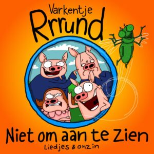 Varkentje Rund – Niet Om Aan Te Zien