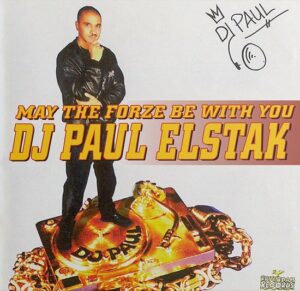 Dj Paul Elstak – May The Forze Be With You