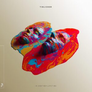 Tinlicker – In Another Lifetime