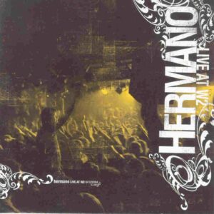 Hermano – Live At W2