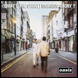 Oasis – (What’S The Story) Morning Glory? (Remastered)