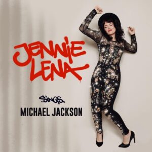 Jennie Lena – Sings Michael Jackson