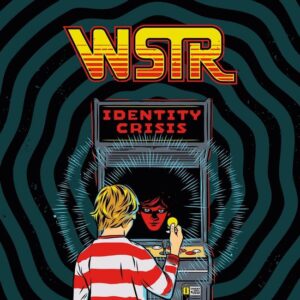 WSTR – IDENTITY CRISIS